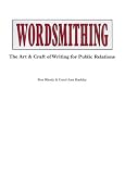 Wordsmithing: The Art & Craft of Writing for Public Relations