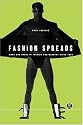 Fashion Spreads: Word and Image in Fashion Photography Since 1980 (Dress, Body, Culture)