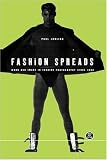 Fashion Spreads: Word and Image in Fashion Photography Since 1980 (Dress, Body, Culture)