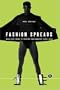 Fashion Spreads: Word and Image in Fashion Photography since 1980 (Dress, Body, Culture)