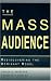 Book The Mass Audience : Rediscovering the Dominant Model (Communication Series) (Communication Series)