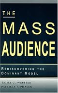 The Mass Audience : Rediscovering the Dominant Model (Communication Series) (Communication Series)