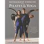 Intelligent Exercise with Pilates and Yoga: A Contemporary and Dynamic Combination of Body Control Pilates and Yoga