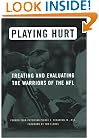 Playing Hurt: Treating and Evaluating the Warriors of the NFL