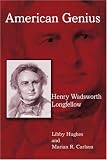 Review iUniverse.com  / American Genius: Henry Wadsworth Longfellow