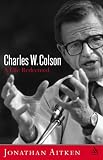 Charles Colson: A Life