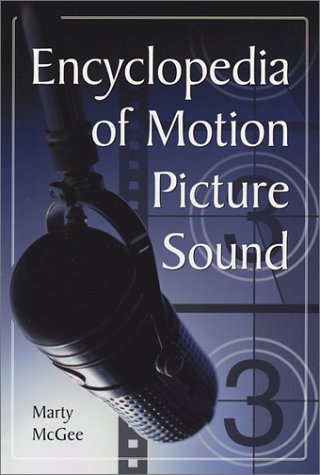 Encyclopedia of Motion Picture Sound