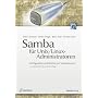 Samba 3 f�r Unix / Linux-Administratoren. Konfiguration und Betrieb von Samba-Servern