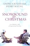 Snowbound for Christmas: Let It Snow/Christmas in the City (Heartsong Christmas 2-in-1)