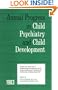 1983 Annual Progress In Child Psychiatry