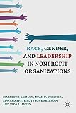 Race, gender, and leadership in nonprofit organizations
