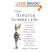 The Grouchy Grammarian: A How-Not-To Guide to the 47 Most Common Mistakes in English Made by Journalists, Broadcasters, and Others Who Should Know Better