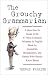 The Grouchy Grammarian: A How-Not-To Guide to the 47 Most Common Mistakes in English Made by Journalists, Broadcasters, and Others Who Should Know Better
