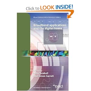 Broadband Applications and the Digital Home (Btexact Communications Technology Series, 5) [Illustrated] (Hardcover)