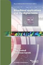Broadband Applications and the Digital Home (BTexact Communications Technology)
