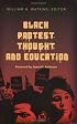 Black Protest Thought and Education (Counterpoints, Vol. 237)