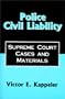 Police Civil Liability : Supreme Court Cases and Materials