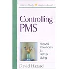 Controlling PMS (Healthy Body, Healthy Soul Series) by  David Hazard