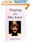 Singing and the Actor (Theatre Arts (Routledge Paperback))