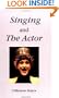 Singing and the Actor (Theatre Arts (Routledge Paperback))