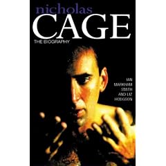 Nicolas Cage: The Unauthorized Biography