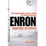 Enron: Anatomy of Greed - The Unshredded Truth from an Enron Insider
