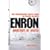 Enron: Anatomy of Greed - The Unshredded Truth from an Enron Insider