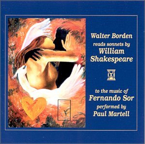 CD-Charts  Search : Walter Borden reads sonnets by William Shakespeare to the music of Fernando Sor played by Paul Martell