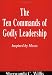 The Ten Commands of Godly Leadership