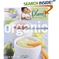 Organic Baby and Toddler Cookbook (Planet Organic)