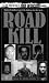 Search : Road Kill: From the Files of True Detective Magazine (From the Files of a True Detective)