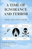 A Time of Ignoranc & Terror