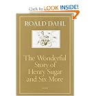 The Wonderful Story of Henry Sugar and Six More by Roald Dahl and Quentin Blake