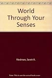 The world through your senses