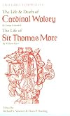 Two Early Tudor Lives: The Life and Death of Cardinal Wolsey by George Cavendish; The Life of Sir Thomas More by William Roper