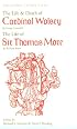 Two Early Tudor Lives: The Life and Death of Cardinal Wolsey by George Cavendish; The Life of Sir Thomas More by William Roper