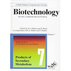 Biotechnology. Second, Completely Revised Edition, Volumes 1-12 + Index: Products of Secondary Metabolism. (Bd. 7) (2nd, Comp Rev ed. Vol 7)