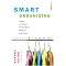 Organize!  Get more of what you want from life!