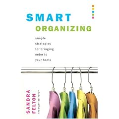 Smart Organizing: Simple Strategies for Bringing Order to Your Home