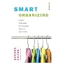Smart Organizing: Simple Strategies for Bringing Order to Your Home