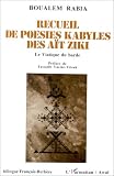 Recueil de po�sies kabyles des A�t Ziki. Le Viatique du barde
