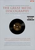 The Great Metal Discography 2 Ed: Complete Discographies Listing Every Track Recorded by More Than 1,200 Groups