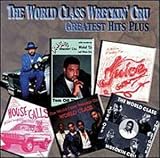 World Class Wreckin' Cru - World Class Wreckin' Cru - Greatest Hits Plus