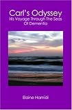 Carl's Odyssey: his voyage through the seas of dementia