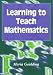 Book Learning to Teach Mathematics (Quality in Secondary Schools & Colleges)