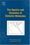 The Spectra and Dynamics of Diatomic Molecules: Revised and Enlarged Edition