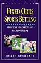 Fixed Odds Sports Betting: Statistical Forecasting and Risk Management