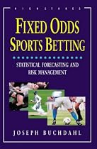 Fixed Odds Sports Betting: Statistical Forecasting and Risk Management