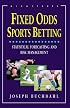 Fixed Odds Sports Betting: Statistical Forecasting and Risk Management