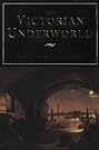The Victorian Underworld